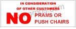 0520A NO PRAMS / PUSHCHAIRS