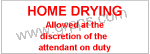 1184 HOME DRYER (ATTENDANTS DISCRETION)